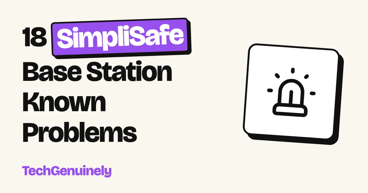18 SimpliSafe Base Station Known Problems