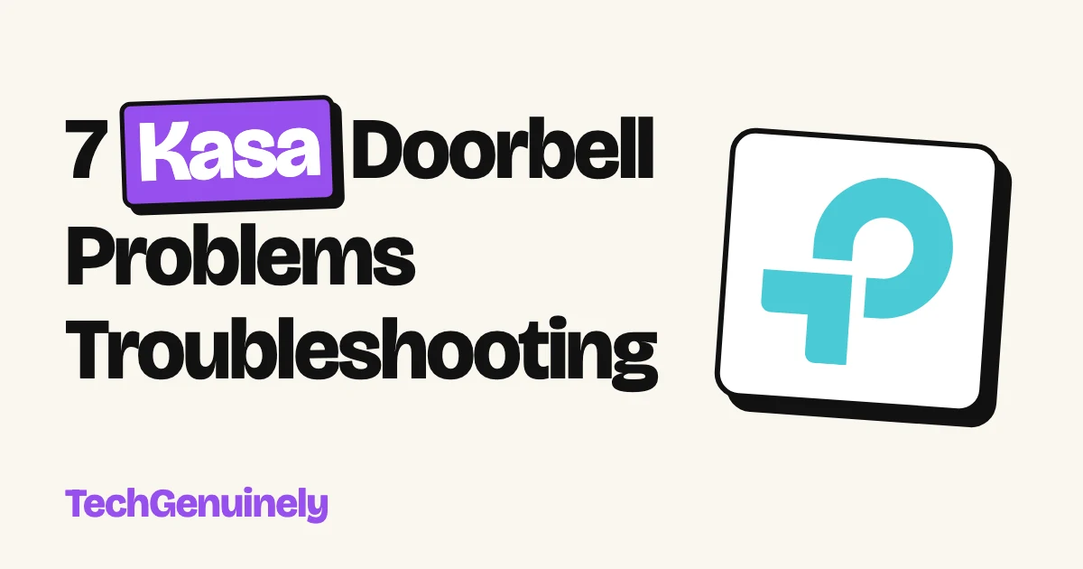 7 Kasa Doorbell Problems Troubleshooting