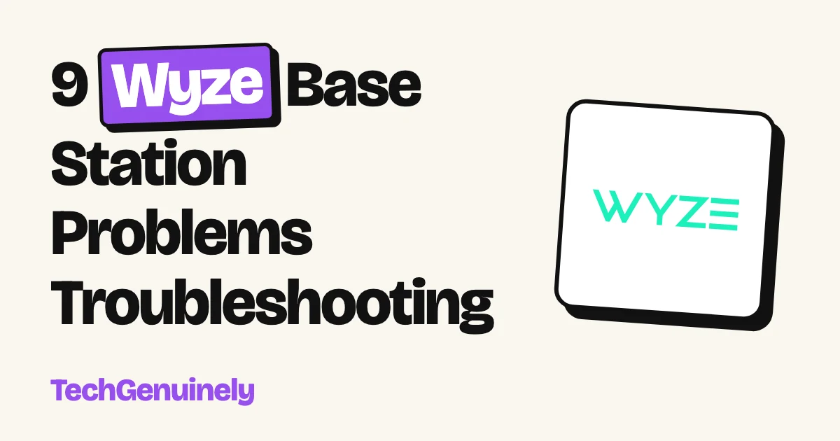 9 Wyze Base Station Problems Troubleshooting