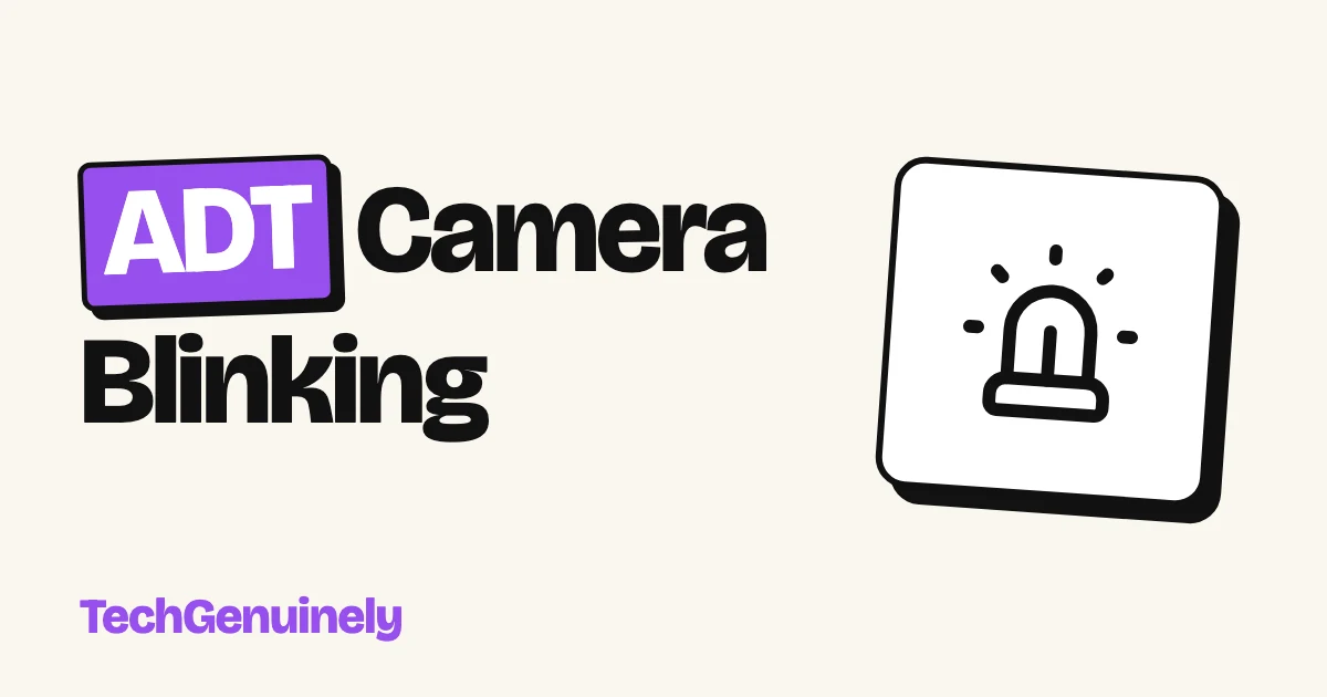 ADT Camera Blinking