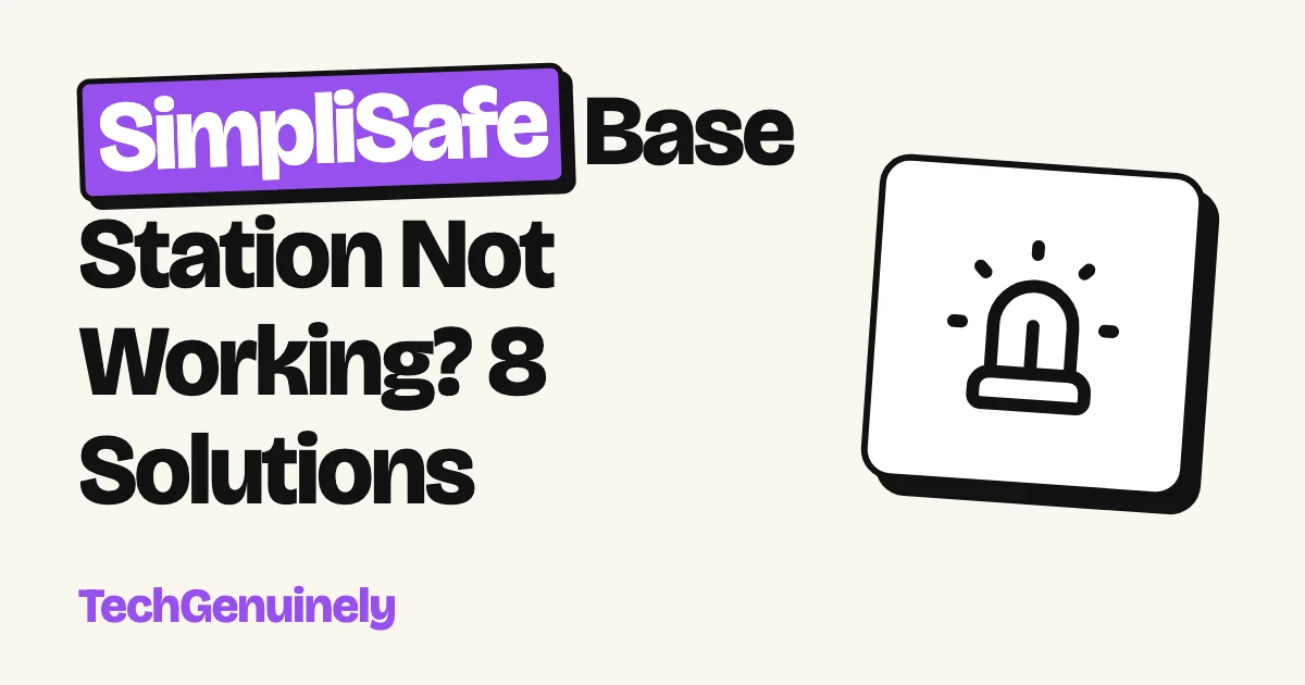 SimpliSafe Base Station Not Working? 8 Solutions